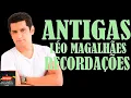 ANTIGAS LÉO MAGALHÃES SÓ AS MELHORES DA SERESTA