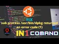 fix E Sub-process dpkg returned an error code 1 in ubuntu fix dpkg error Toolnight