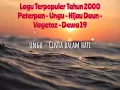 Download Lagu Lagu Populer tahun 2000 Peterpan - Ungu - Hijau daun - Vagetoz - Dewa 19