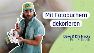 Deko & DIY Hacks mit Eric Schroth | Fotobücher kreativ in Szene setzen 📸