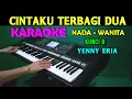 Download Lagu CINTAKU TERBAGI DUA - Yenny Era | KARAOKE Nada Wanita B=DO