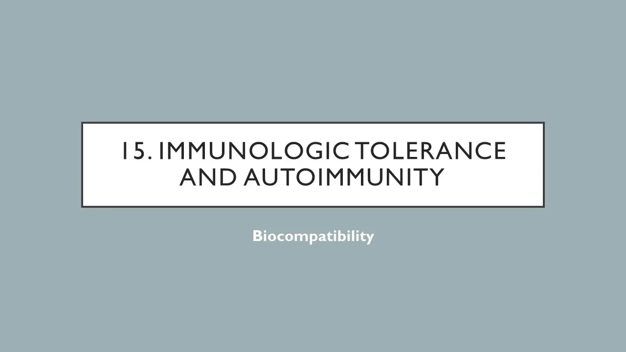 Biocompatibility - Ch. 15 - Immunologic Tolerance and Autoimmunity