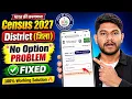 Census 2027 District No Option Self Enumeration Census 2027 District Problem District Not Sho