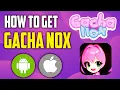 How to Get Gacha Nox on iOS Android - Gacha Nox Mod