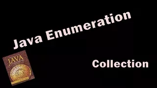 Collection - Java Enumeration Enumeration in java
