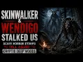 True Skinwalker Wendigo Encounters Scary Stories to Fall Asleep To Cryptid Deep Woods