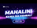 Download Lagu Video Lirik - Mahalini - Bawa Dia Kembali