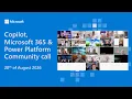 Copilot Microsoft 365 Power Platform community call - 20th of August 2026