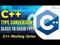 C Type Conversion Class To Basic Type - Complete Guide