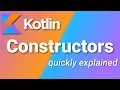 Learn Kotlin Quickly - Constructors