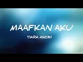 Download Lagu ( Lyrics) Tiara Andini - Maafkan Aku #TerlanjurMencinta (Official Music Video)