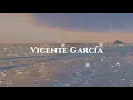 Vicente García - Dulcito 'e coco (letra by Sunnari) 🥥☁️