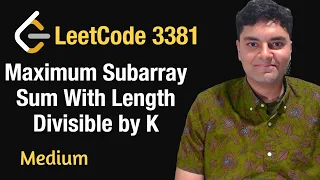 Maximum Subarray Sum With Length Divisible by K - Leetcode 3381
