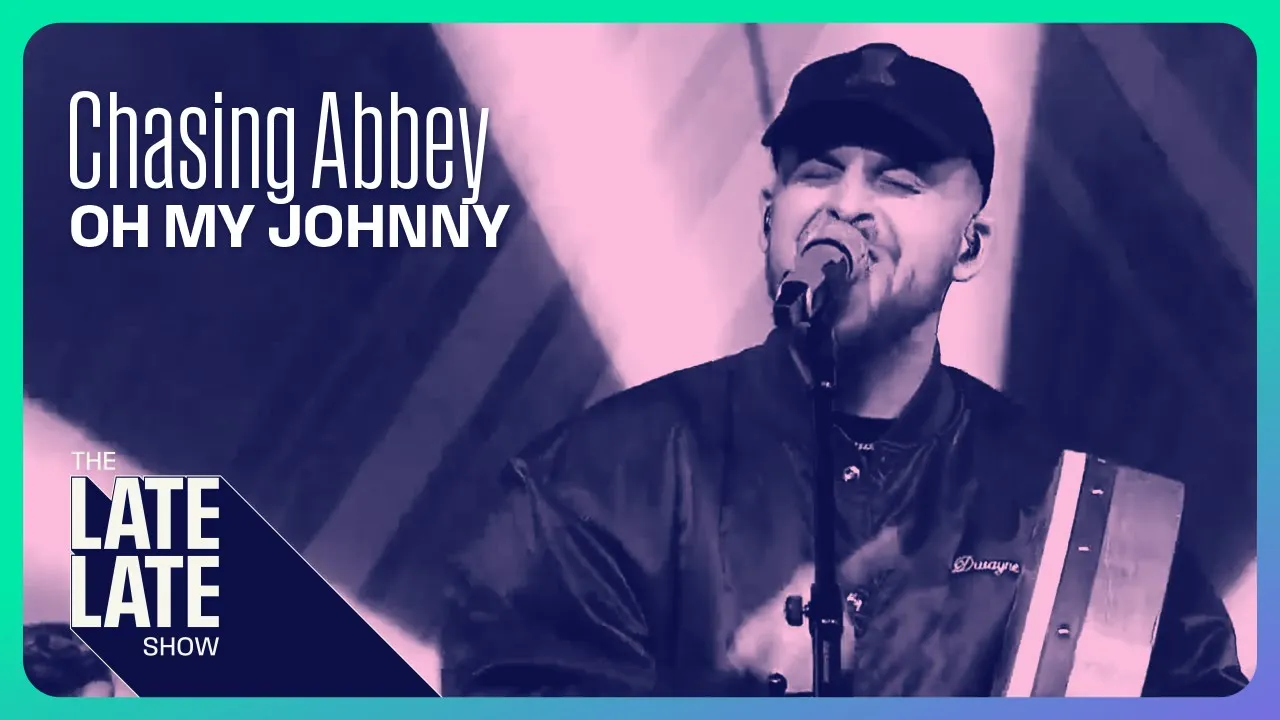 Chasing Abbey - Oh My Johnny (Banks Of The Roses) Live | The Late Late Show | RTÉ One Chasing Abbey - Oh My Johnny (Banks Of The Roses) Live | The Late Late Show | RTÉ One