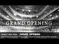 Download Lagu Grand Opening - Instrumental / Background Music (Royalty Free Music)
