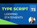 TypeScript Part8 - Looping statements in TypeScript