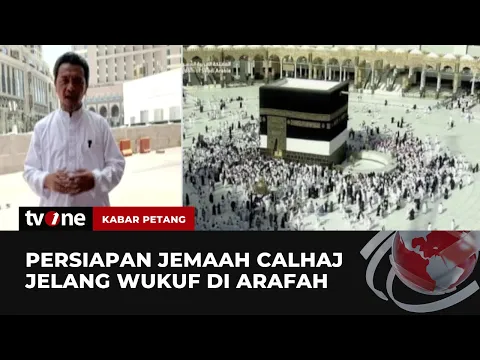 Persiapan Jemaah Haji untuk Wukuf di Arafah