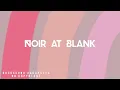Download Lagu NOIR AT BLANK | Backsound Aesthetic No Copyright