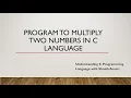 Program in C To multiply two numbers C Programming Intellect Coding Shoaib Ansari