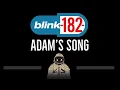 Download Lagu Blink 182 • Adam's Song (CC) 🎤 [Karaoke] [Instrumental Lyrics]