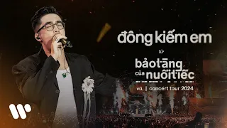 Vũ. - Đông Kiếm Em (Live at "Bảo Tàng Của Nuối Tiếc" Concert Tour 2024)