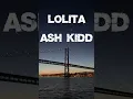 Lolita - Ash Kidd