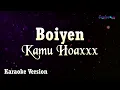 Download Lagu Boiyen - Kamu Hoaxxx (Karaoke Version)