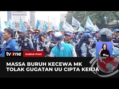 MK Tolak Gugatan UU Cipta Kerja, Buruh Gelar Demo Luapkan Kekecewaan