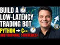 Build a Low-Latency Trading Bot Python to C Institutional Strategies