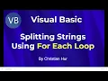 Visual Basic Programming - For Each Loop and Splitting Strings into Arrays