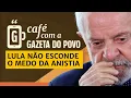 Download Lagu NOTÍCIAS DA MANHÃ: Lula se desespera com a anistia - caiu a ficha | CAFÉ COM A GAZETA