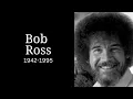 How Did Bob Ross Die