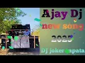 Lagu Ajay Dj DJ joker sapata