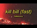 Hatesonny - KILL BILL (FAST) Lyrics | rolling in the a im with my slime ripbexx