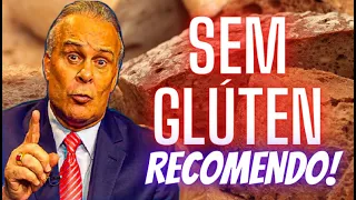 Glúten e Lactose! Veja a recomendação do Dr. Lair Ribeiro