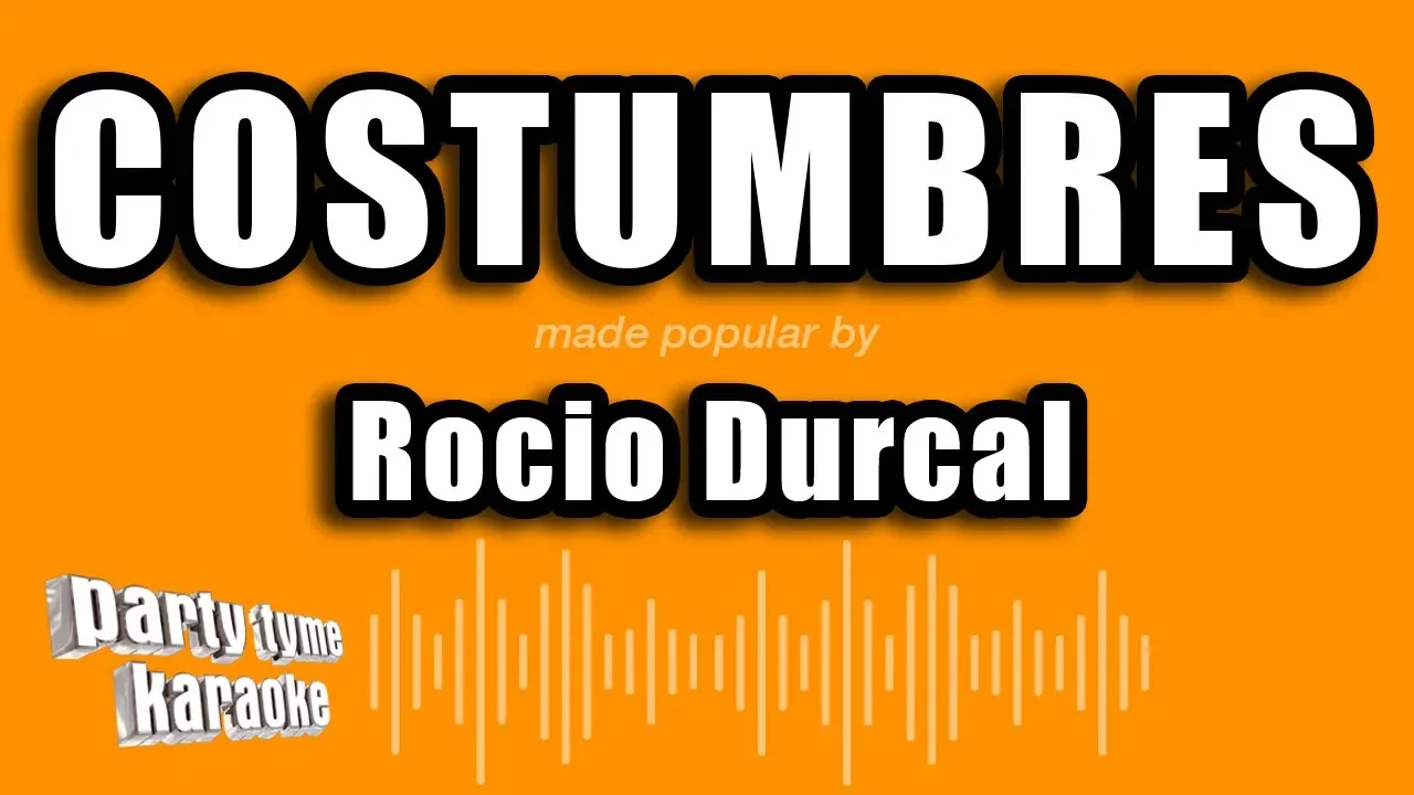 Rocio Durcal - Costumbres (Versión Karaoke) Rocio Durcal - Costumbres (Versión Karaoke)