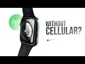 Can Apple Watch Work without Cellular tutorial