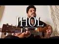 Lagu JHOL - Acoustic Cover By Razik Mujawar