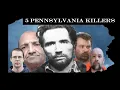 5 Infamous Killers in Pennsylvania