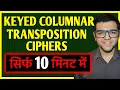 Keyed Columnar Transposition Cipher