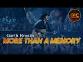 Garth Brooks - More Than a Memory Live in Great American Country