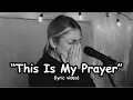 Lagu This Is My Prayer - Powerful Worship Song For Midnight Prayer