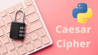 How to code a Caesar Cipher using ord python encryption tutorial beginner