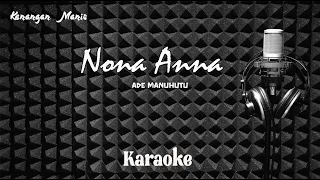 ade manuhutu nonna anna karaoke tanpa vocal