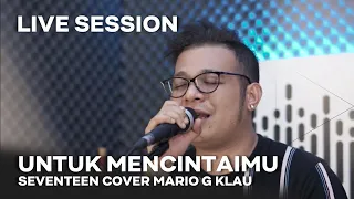 seventeen untuk mencintaimu mgk live session 
