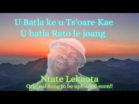 Download MP3 U batla ke u ts'oarekae|U khotsofatsoa keng|Ntate lekaota..official audio on the link in description