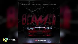 smash sa last born and kabza de small beamer feat mr maker official audio