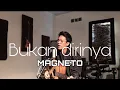 Download Lagu MAGNETO - BUKAN DIRINYA | LIVE COVER BY MHARON