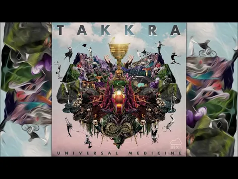 Takkra - Universal Medicine (Full Album) [Downtempo - Psychill - Electronica]