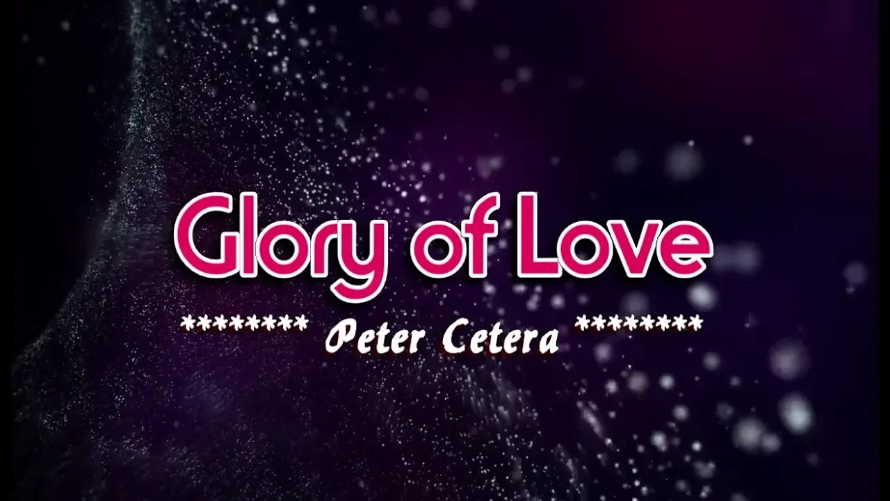 Glory Of Love - Peter Cetera (KARAOKE VERSION)